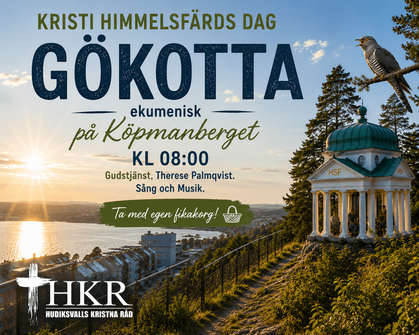 Välkommen till Gökotta på Kristi Himmelsfärdsdag kl 8, på Köpmanberget i Hudiksvall